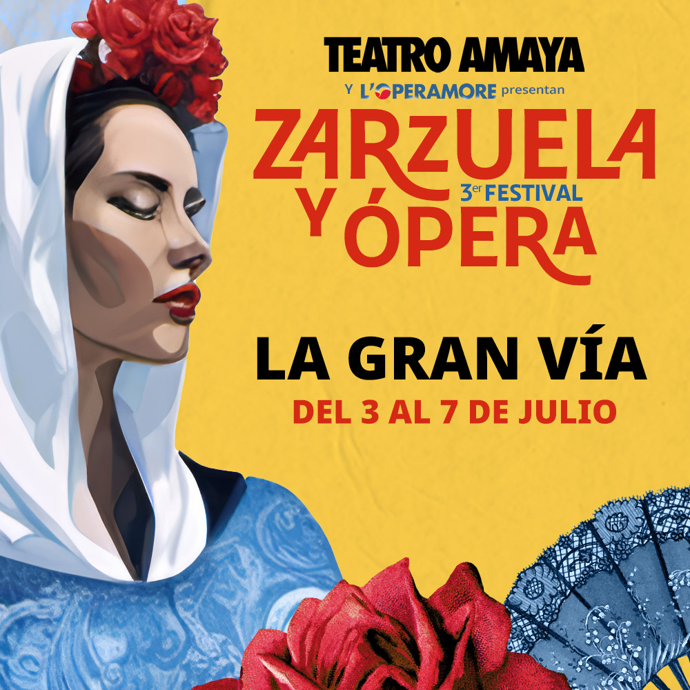 festival de zarzuela teatro Amaya LA GRAN VÍA